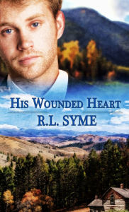 Title: His Wounded Heart, Author: R Syme