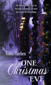 Title: One Christmas Eve, Author: Robin Patchen