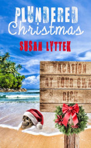 Title: Plundered Christmas, Author: Susan Lyttek