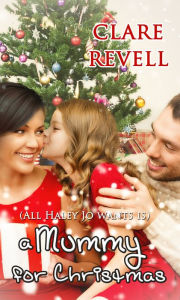 Title: Mummy for Christmas, Author: Clare Revell