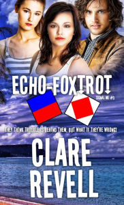 Title: Echo-Foxtrot, Author: Clare Revell