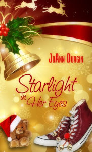 Title: Starlight in Her Eyes: Starlight Christmas Series, Author: JoAnn Durgin