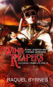 Title: Wind Reapers, Author: Raquel Byrnes