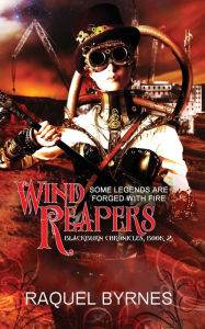 Title: Wind Reapers, Author: Raquel Byrnes