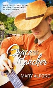 Title: Grace and the Rancher, Author: Mary Alford