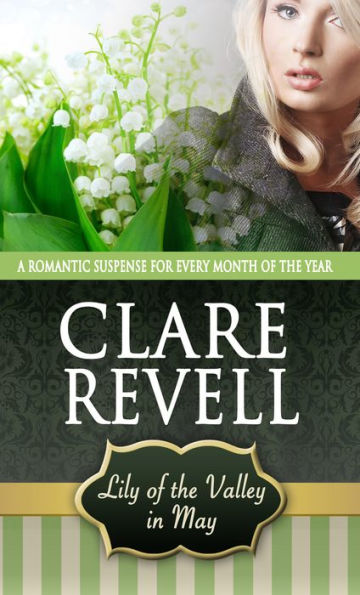 Lily of the Valley in May: A Romantic Suspense for Every Month of the Year