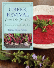 Title: Greek Revival from the Garden: Growing and Cooking for Life, Author: Patricia Moore-Pastides