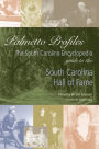 Palmetto Profiles: The South Carolina Encyclopedia Guide to the South Carolina Hall of Fame