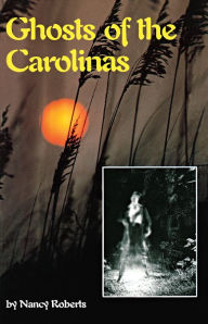 Title: Ghosts of the Carolinas, Author: Nancy Roberts