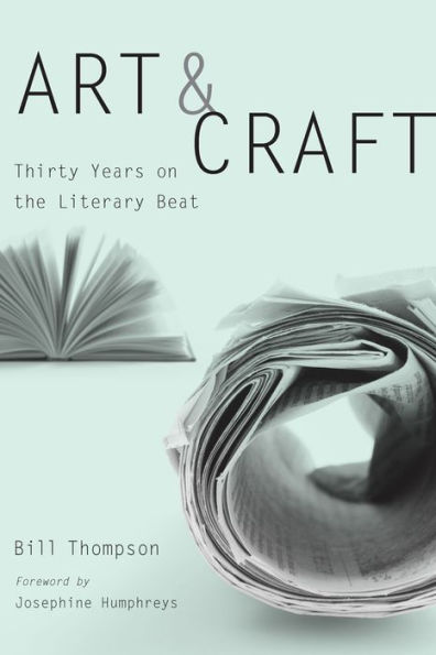 Art and Craft: Thirty Years on the Literary Beat