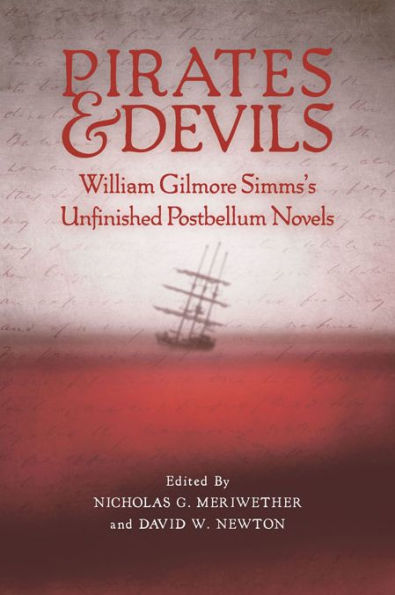 Pirates and Devils: William Gilmore Simms's Unfinished Postbellum Novels