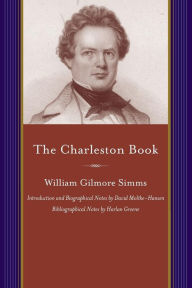 Title: The Charleston Book: A Miscellany in Prose and Verse, Author: William Gilmore Simms