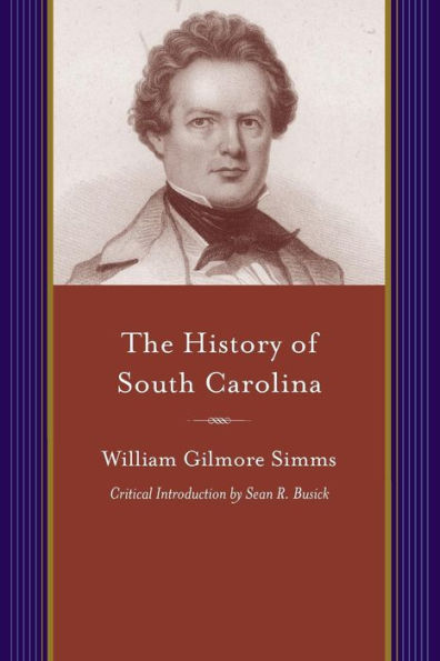 The History of South Carolina: From Its First European Discovery to Its Erection into a Republic