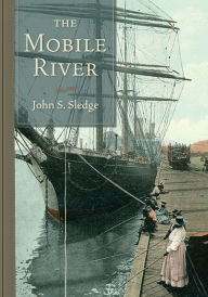 Title: The Mobile River, Author: John S. Sledge