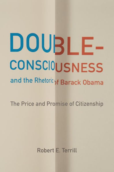 Double-Consciousness and The Rhetoric of Barack Obama: Price Promise Citizenship