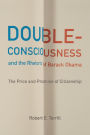 Double-Consciousness and the Rhetoric of Barack Obama: The Price and Promise of Citizenship