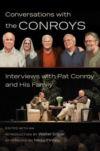 Conversations with the Conroys: Interviews with Pat Conroy and His Family