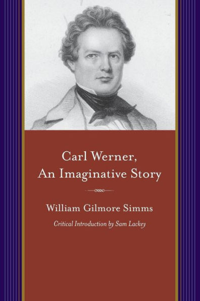Carl Werner, an Imaginative Story: With Other Tales of Imagination