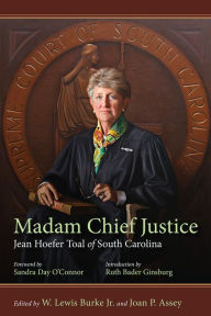 Title: Madam Chief Justice: Jean Hoefer Toal of South Carolina, Author: Davis william