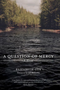 Title: A Question of Mercy: A Novel, Author: Elizabeth Cox