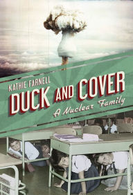 Title: Duck and Cover: A Nuclear Family, Author: Yngve Laurell