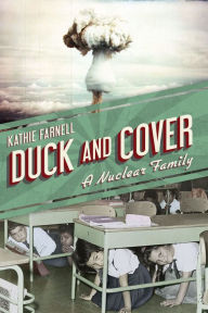 Title: Duck and Cover: A Nuclear Family, Author: Yngve Laurell