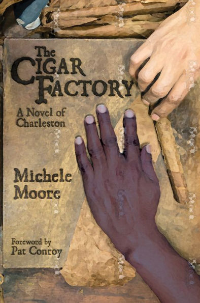 The Cigar Factory: A Novel of Charleston