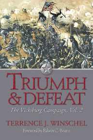 Title: Triumph & Defeat: The Vicksburg Campaign, Author: Terrence J. Winschel