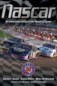 Title: NASCAR: An Interactive Guide to the World of Sports, Author: Daniel Brush