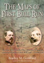 Maps of First Bull Run: An Atlas of the First Bull Run (Manassas) Campaign, including the Battle of Ball's Bluff, June - October 1861