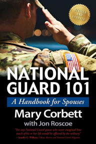 Title: National Guard 101: A Handbook for Spouses, Author: Mary Corbett