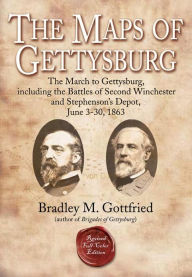 Title: The Maps of Gettysburg, eBook Short #1: The March to Gettysburg, Including the Battles of Second Winchester and Stephenson's Depot, June 3-30, 1863, Author: Bradley M. Gottfried