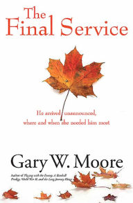 Title: The Final Service, Author: Gary W. Moore