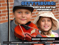 Title: Gettysburg: Kids Who Did the Impossible, Author: Gregory Christianson