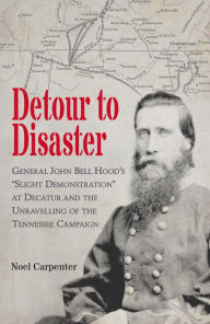 Ebook free download for android Detour to Disaster: General John Bell Hood's (English Edition) PDB