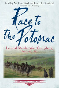 Ebook share download Race to the Potomac: Lee and Meade After Gettysburg, July 4-14, 1863 in English DJVU ePub by Bradley M. Gottfried, Linda I. Gottfried