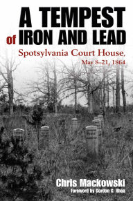 Ipod downloads audio books A Tempest of Iron and Lead: Spotsylvania Court House, May 8-21, 1864 by Chris Mackowski PhD, Gordon C. Rhea 9781611217179