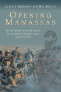 Opening Manassas: The Iron Brigade, Stonewall Jackson, and the Battle on Brawner's Farm, August 28, 1862