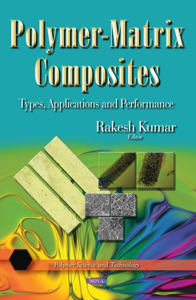 Polymer-Matrix Composites: Types, Applications and Performance