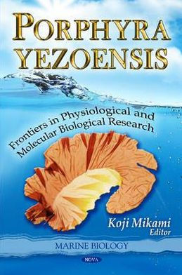 Porphyra Yezoensis: Frontiers in Physiological and Molecular Biological Research