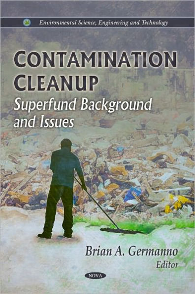 Contamination Cleanup: Superfund Background and Issues