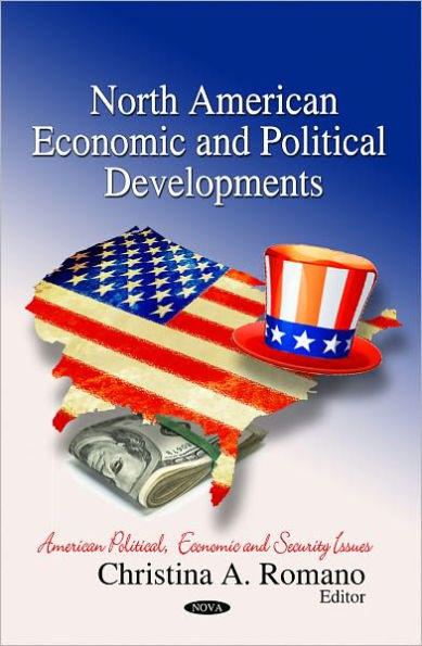 North American Economic and Political Developments