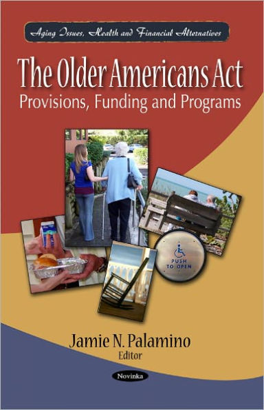 The Older Americans ACT: Provisions, Funding, and Programs