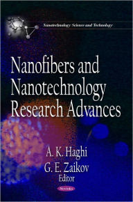 Title: Nanofibers and Nanotechnology Research Advances, Author: A. K. Haghi