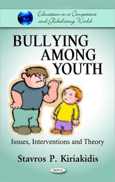 Bullying among Youth: Issues, Interventions and Theory