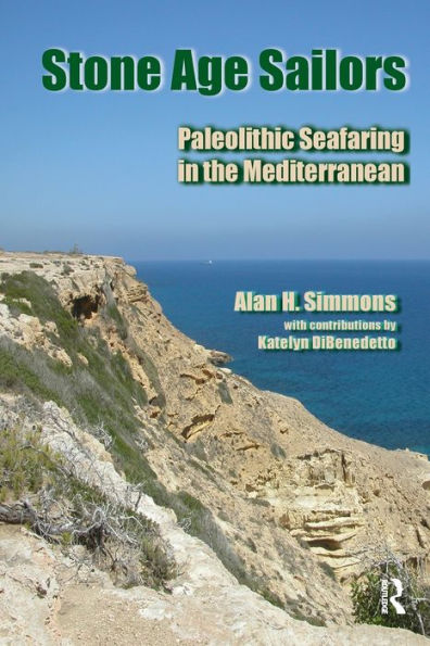 Stone Age Sailors: Paleolithic Seafaring the Mediterranean