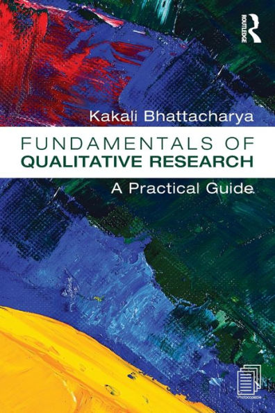 Fundamentals of Qualitative Research: A Practical Guide / Edition 1