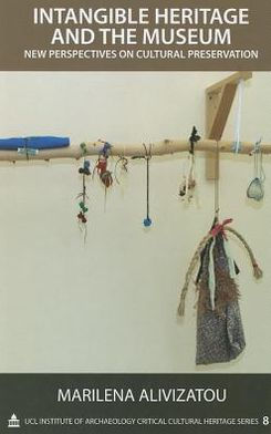 Intangible Heritage and the Museum: New Perspectives on Cultural Preservation