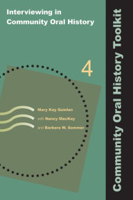 Title: Interviewing in Community Oral History, Author: Mary Kay Quinlan