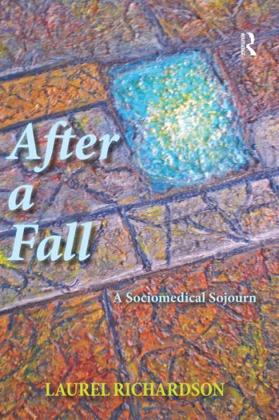After A Fall: Sociomedical Sojourn